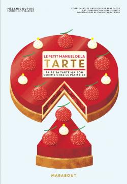 Le petit manuel de la Tarte    - Marabout - Livre de cuisine - 