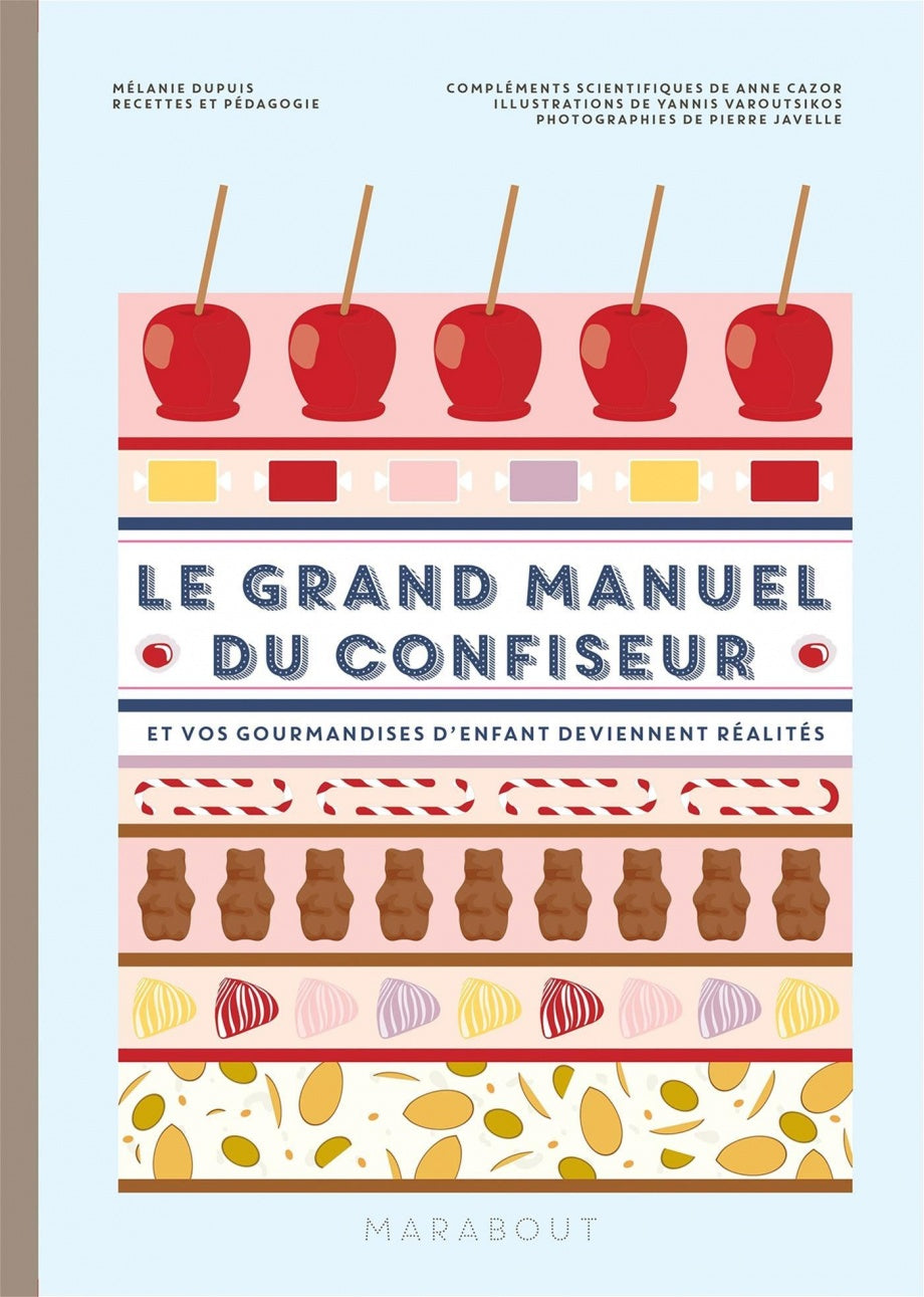Le grand manuel du confiseur: et vos gourmandises d'enfant    - Marabout - Livre de pâtisserie - 