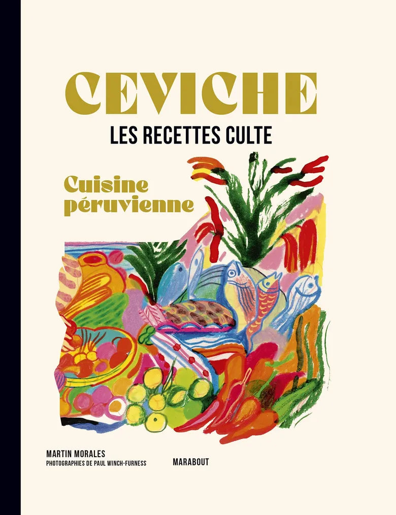 Les recettes culte - Ceviche - Cuisine péruvienne    - Marabout - Livre de cuisine - 