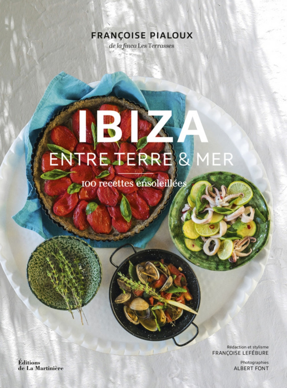 IBIZA :  Entre Terre & Mer    - De La Martinière Ed. - Livre de cuisine - 