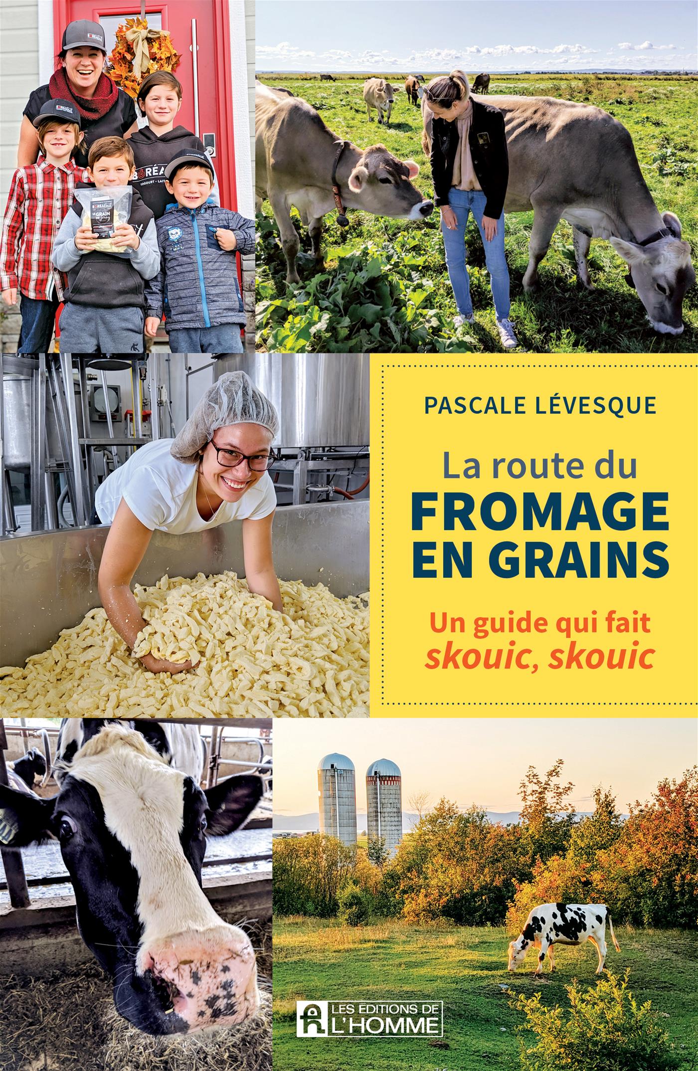 La route du fromage en grains    - De L'Homme Ed. - Livre de cuisine - 