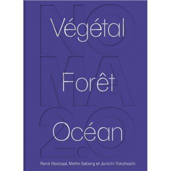Noma 2.0 : Végétal, forêt, océan    - Chêne - Livre de cuisine - 