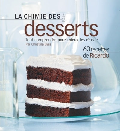 La chimie des desserts    - La Presse Ed. - Livre de pâtisserie - 