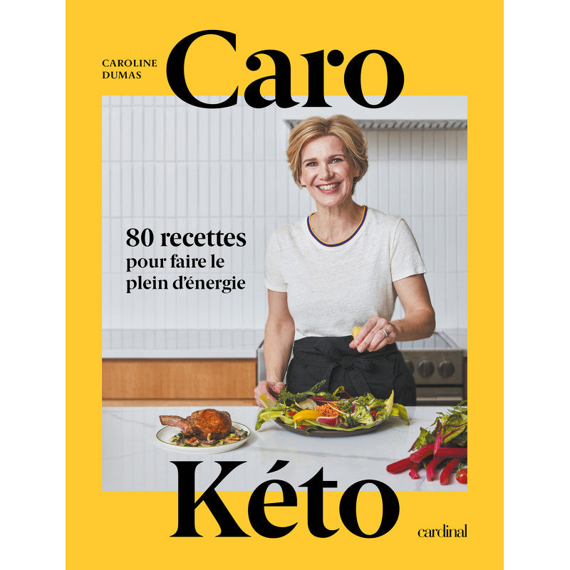 Caro Kéto    - Cardinal Ed. - Livre de cuisine - 