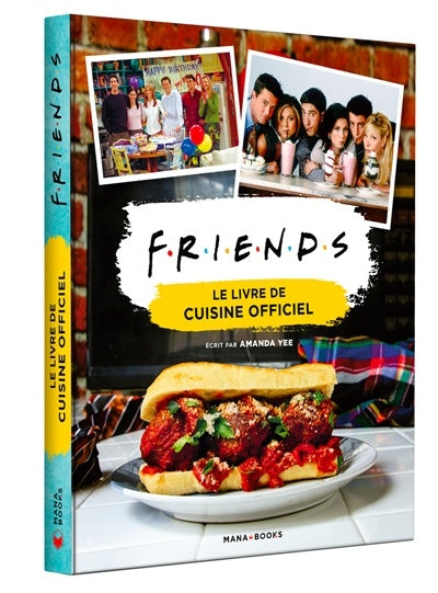 Friends : Le livre de cuisine officiel    - Mana Books - Livre de cuisine - 