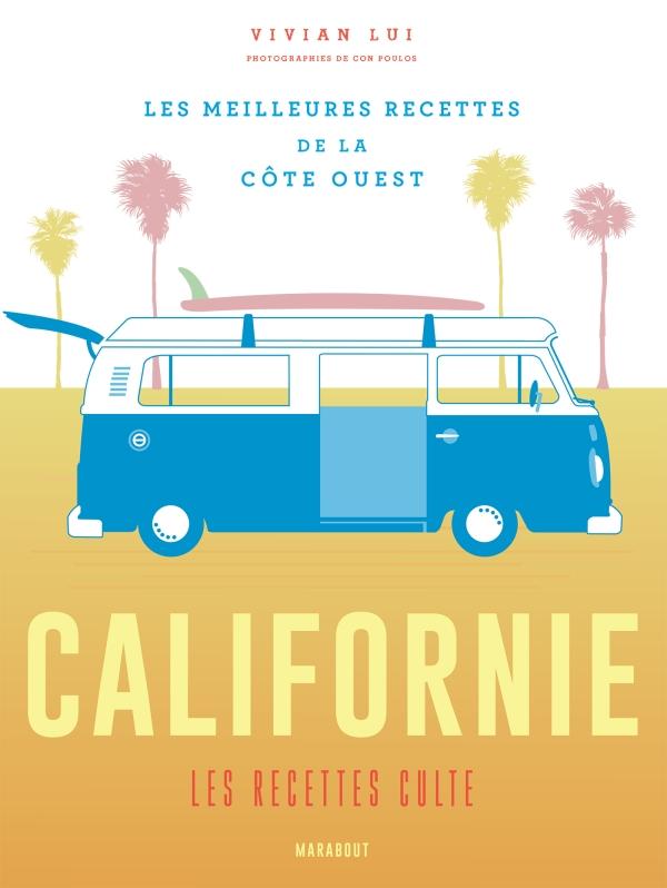 Californie - Les Recettes Culte    - Marabout - Livre de cuisine - 