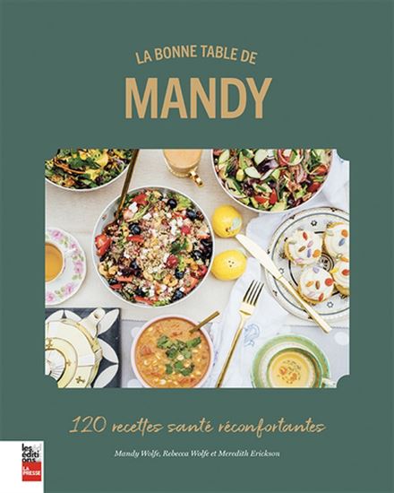 Bonne table de Mandy : 120 recettes santé réconfortantes (La)    - La Presse Ed. - Livre de cuisine - 