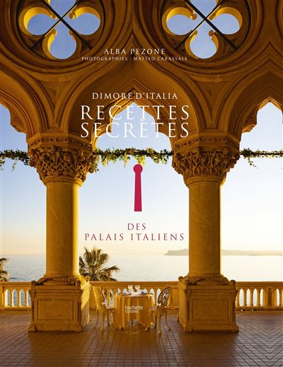 Recettes secrètes des palais italiens    - Hachette Ed. - Livre de cuisine - 