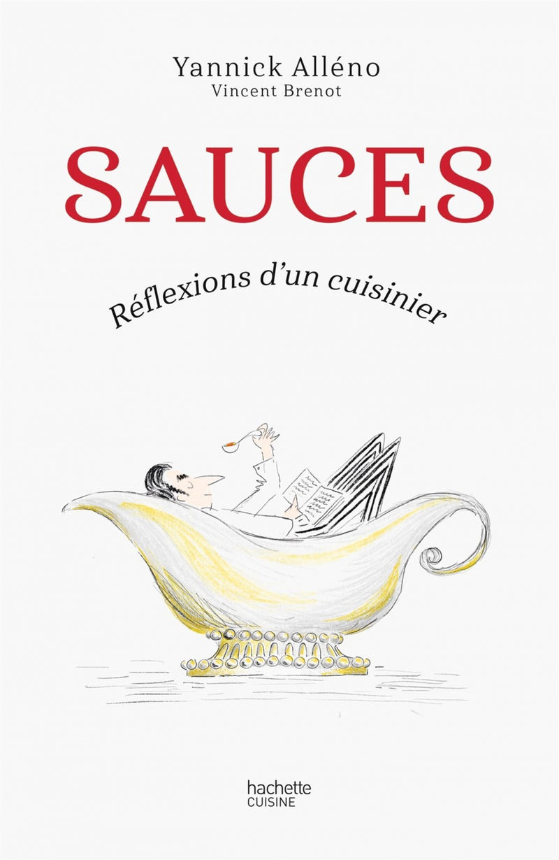 Sauces : réflexions d'un cuisinier    - Hachette Ed. - Livre de cuisine - 