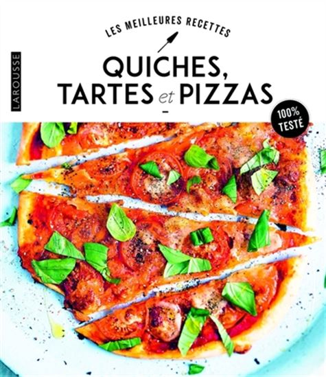 Quiches, tartes et pizzas N. éd.    - Larousse Ed. - Livre de cuisine - 