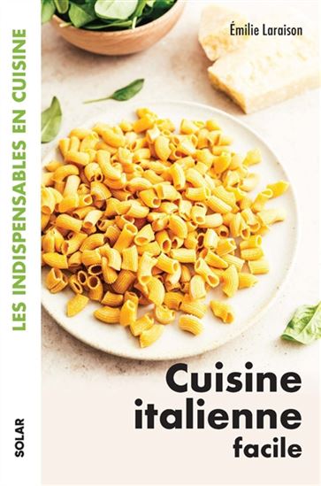 Cuisine italienne facile    - Solar Ed. - Livre de cuisine - 
