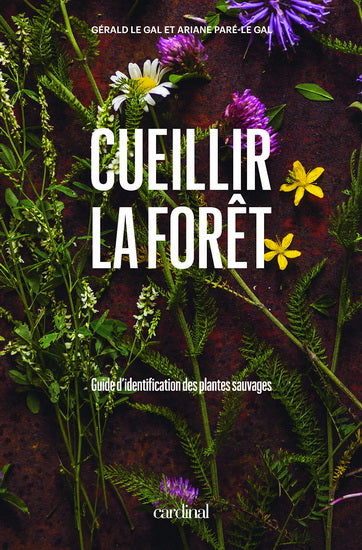 Cueillir La Forêt    - Cardinal Ed. - Livre de cuisine - 