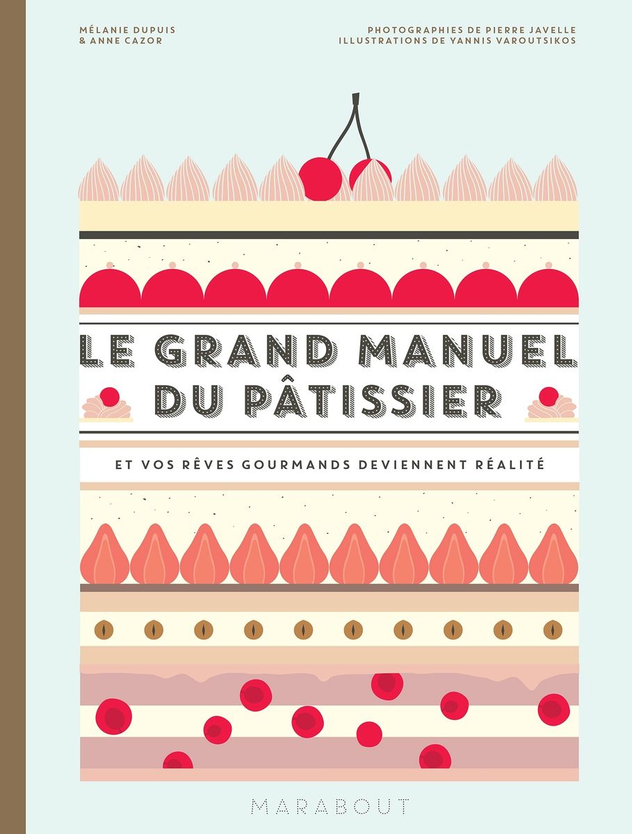 Le grand Manuel du Pâtissier    - Marabout - Livre de pâtisserie - 