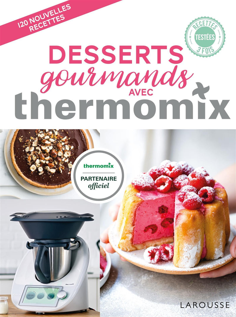 Desserts Gourmands Avec Thermomix    - Larousse Ed. - Livre de cuisine - 